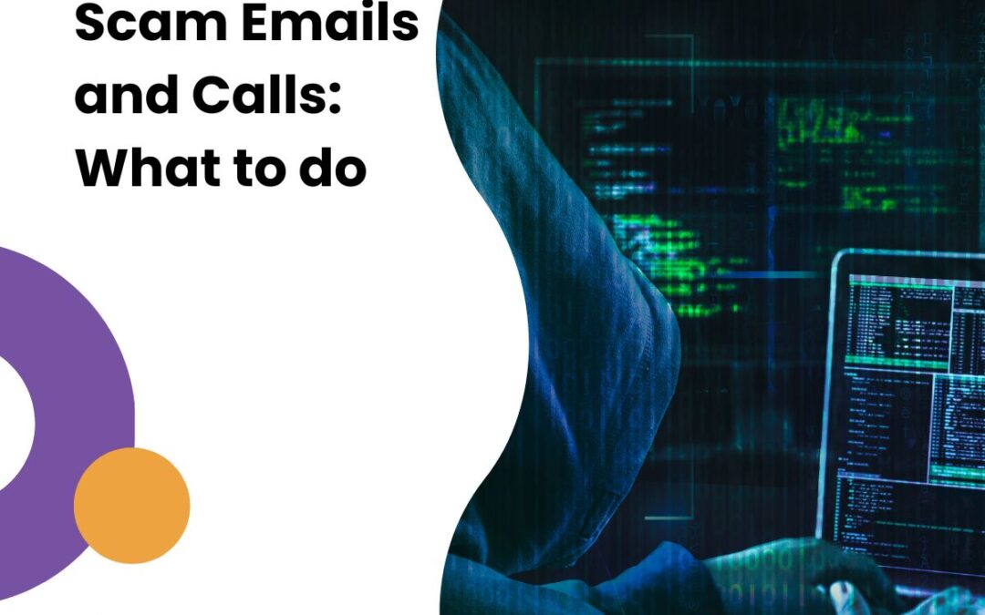 Protecting yourself from scam emails and calls