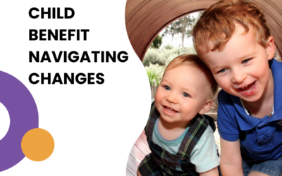 Child Benefit – Navigating Changes