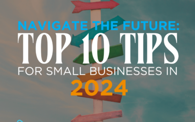 Navigating the future: Essential tips for small businesses in 2024