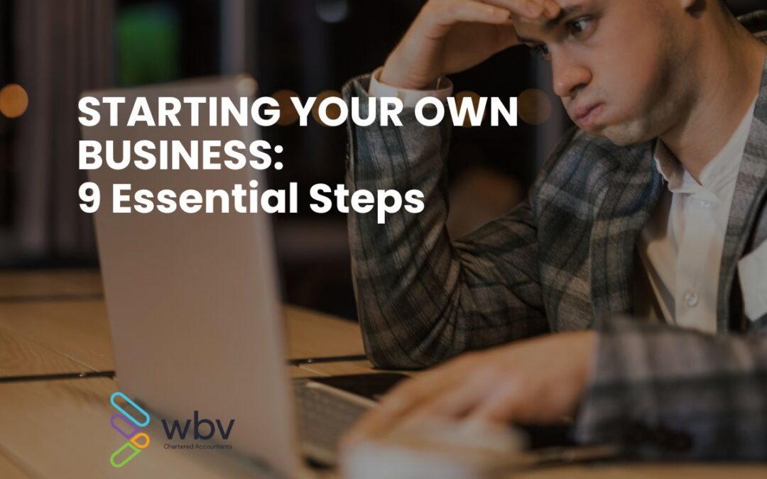 Starting Your Own Business – 9 Essential Steps