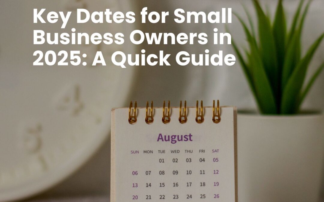 Key Dates for Small Business Owners in 2025