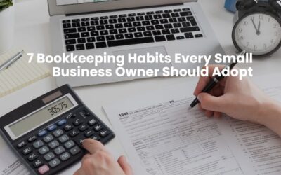 7 Bookkeeping Habits For Small Businesses